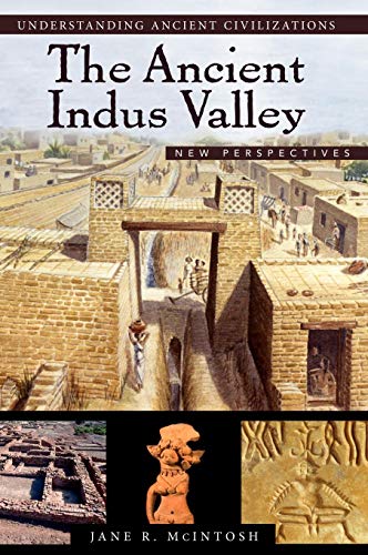 Jane McIntosh The Ancient Indus Valley, New Perspectives (Understanding Ancient Civilizations Series, Band 1)