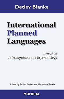 International Planned Languages. Essays on Interlinguistics and Esperantology