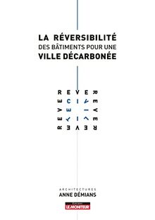 La réversibilité des bâtiments pour une ville décarbonée : rêver-civilité