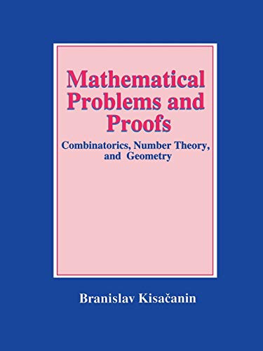 Mathematical Problems and Proofs: Combinatorics, Number Theory, And Geometry