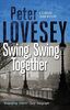 Swing, Swing Together: The Seventh Sergeant Cribb Mystery