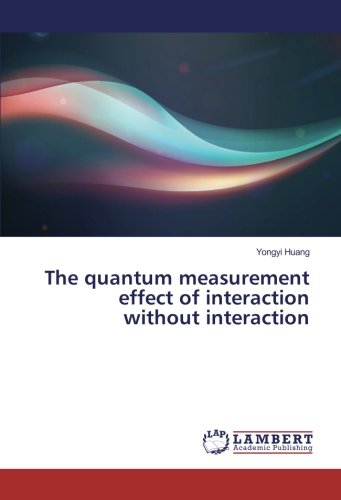 The quantum measurement effect of interaction without interaction