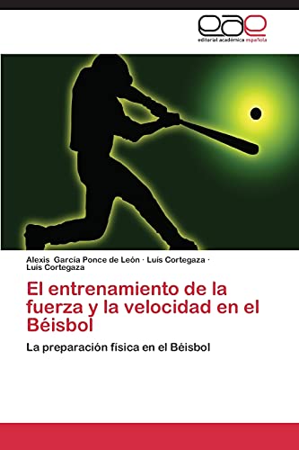 El entrenamiento de la fuerza y la velocidad en el Béisbol: La preparación física en el Béisbol