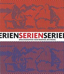 Serien: Druckgraphik von Warhol bis Wool