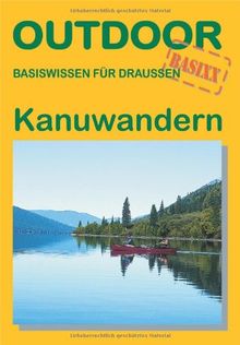 Kanuwandern: Basiswissen für draussen