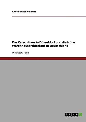 Das Carsch-Haus in Düsseldorf und die frühe Warenhausarchitektur in Deutschland