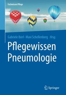 Pflegewissen Pneumologie (Fachwissen Pflege)