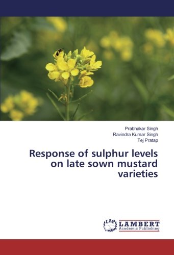 Response of sulphur levels on late sown mustard varieties