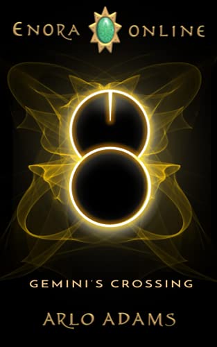 Gemini's Crossing: A LitRPG/Gamelit Adventure novel: A LitRPG GameLit Fantasy Adventure (Enora Online, Band 1)