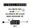 Visual Words 2021: Aufstellbarer Typo-Art Postkartenkalender. Jede Woche ein neuer Spruch. Hochwertiger Wochenkalender für den Schreibtisch