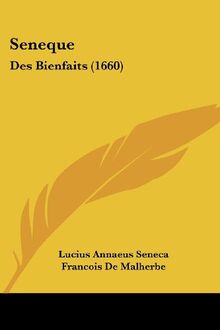 Seneque: Des Bienfaits (1660)