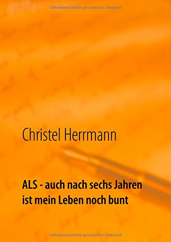 ALS - auch nach sechs Jahren ist mein Leben noch bunt