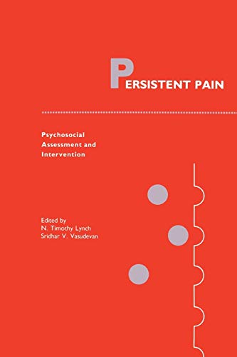 Persistent Pain: Psychosocial Assessment and Intervention (Current Management of Pain, 2, Band 2)