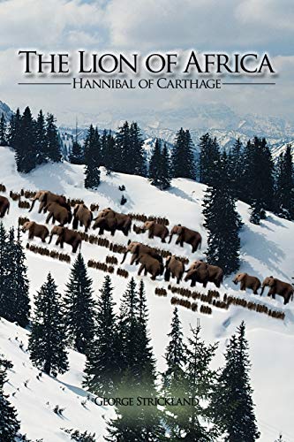 The Lion of Africa: Hannibal of Carthage