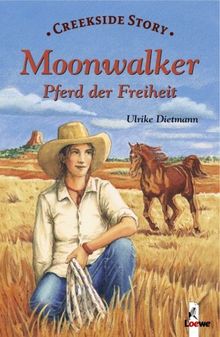 Moonwalker - Pferd der Freiheit: Creekside Story