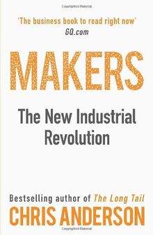 Makers: The New Industrial Revolution