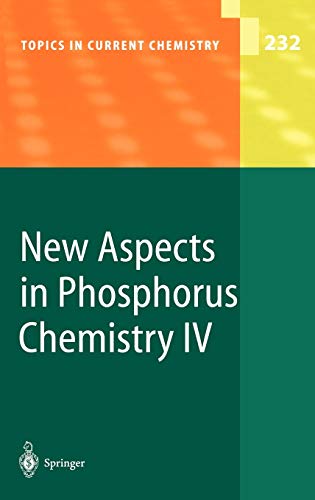New Aspects in Phosphorus Chemistry IV (Topics in Current Chemistry, 232, Band 232)