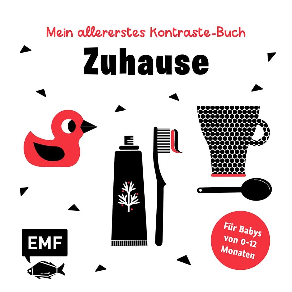 Mein allererstes Kontraste-Buch: Zuhause – für Babys von 0–12 Monate: Pappbilderbuch zur Förderung der visuellen Wahrnehmung in den ersten Lebensmonaten nach Montessori