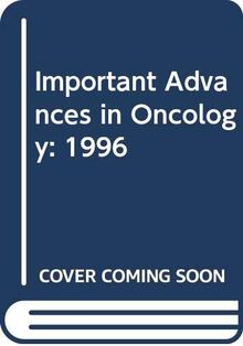 Important Advances in Oncology: 1996