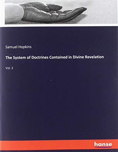 The System of Doctrines Contained in Divine Revelation: Vol. 2