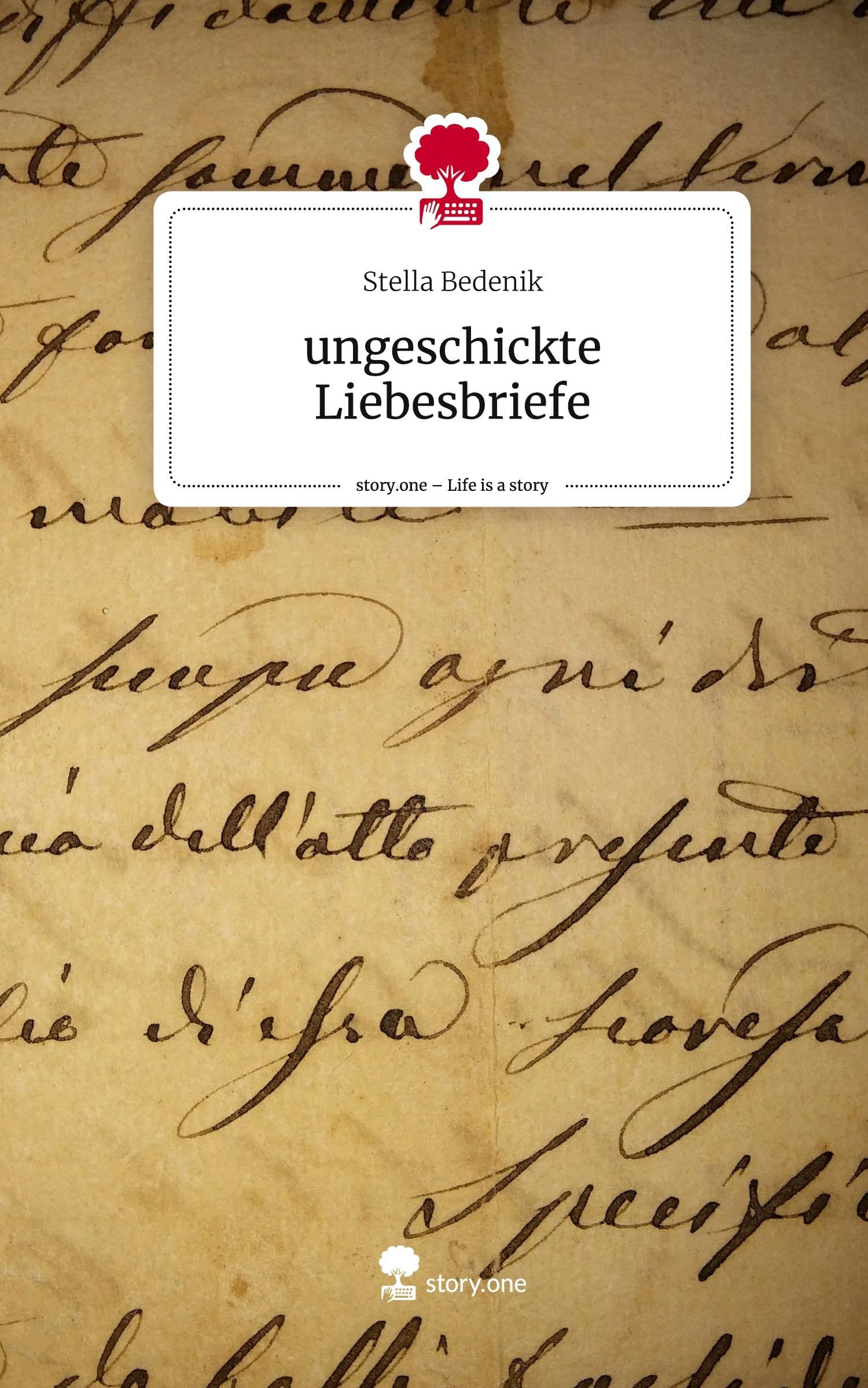 ungeschickte Liebesbriefe. Life is a Story - story.one