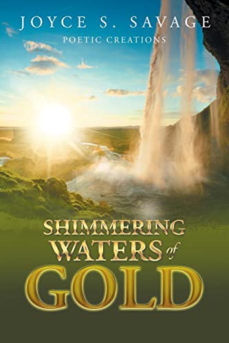 Shimmering Waters of Gold: A Poetry Book