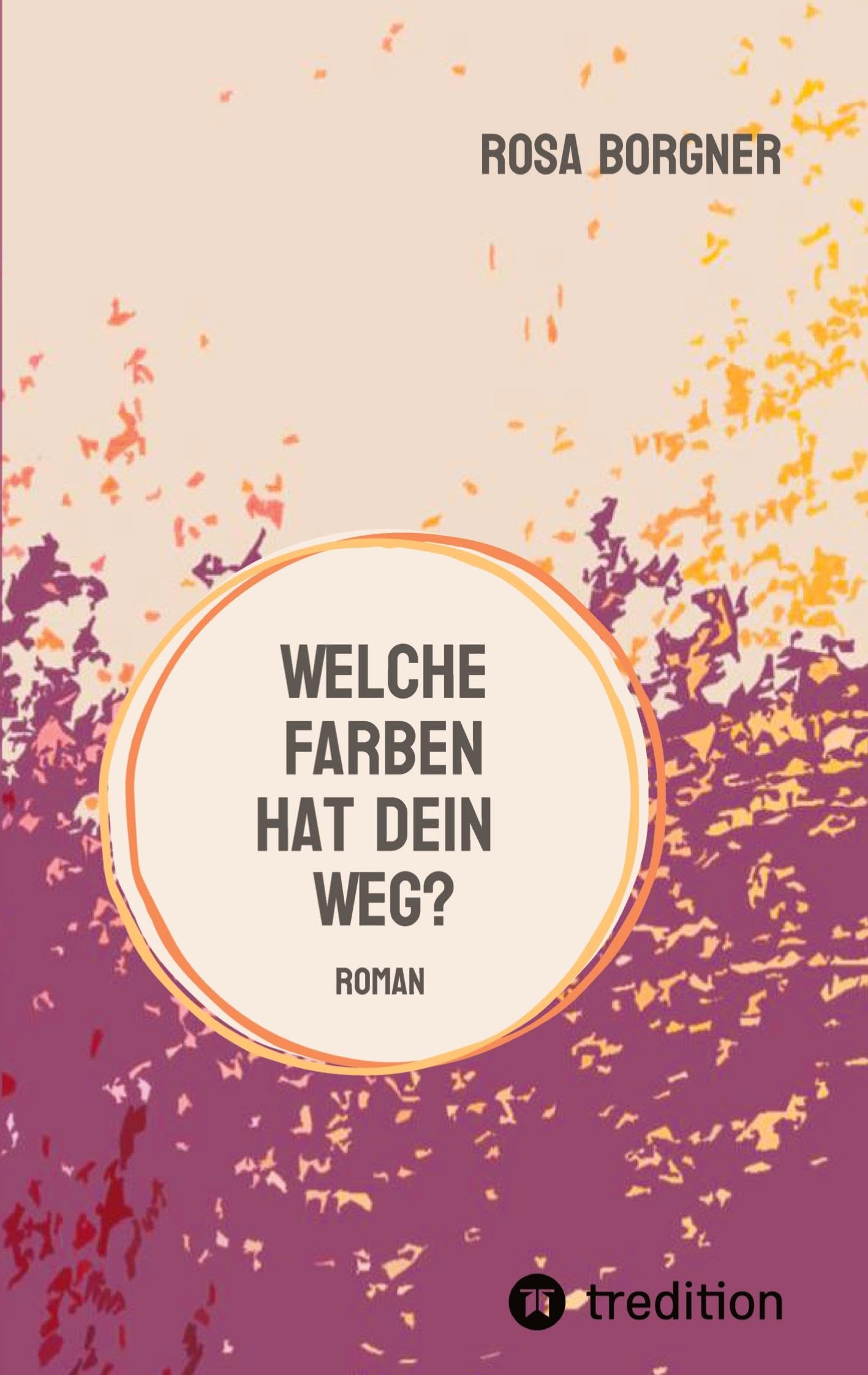 Welche Farben hat dein Weg?