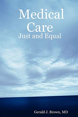 Medical Care: Just and Equal