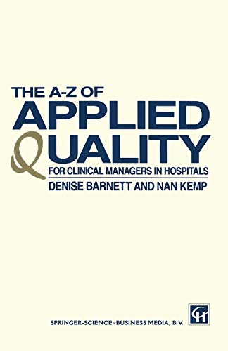 The AZ of Applied Quality: For Clinical Managers in Hospitals