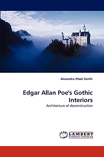 Edgar Allan Poe's Gothic Interiors: Architecture of deconstruction