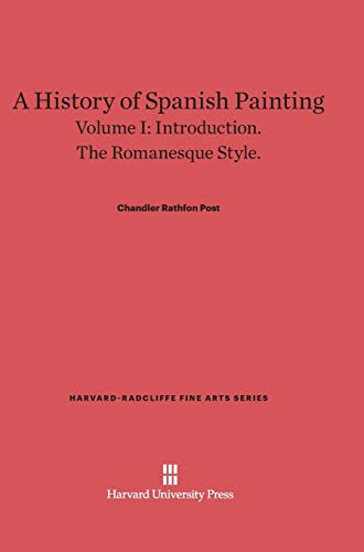 A History of Spanish Painting, Volume I (Harvard-Radcliffe Fine Arts, Band 3)