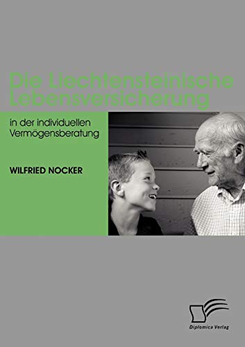 Die Liechtensteinische Lebensversicherung in der individuellen Vermögensberatung
