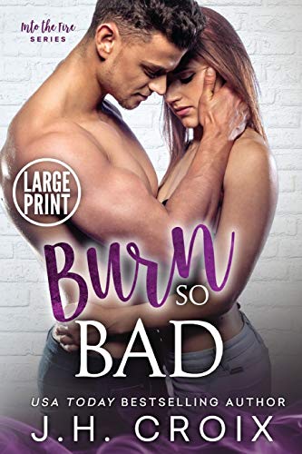 Burn So Bad (Into the Fire, Band 3)
