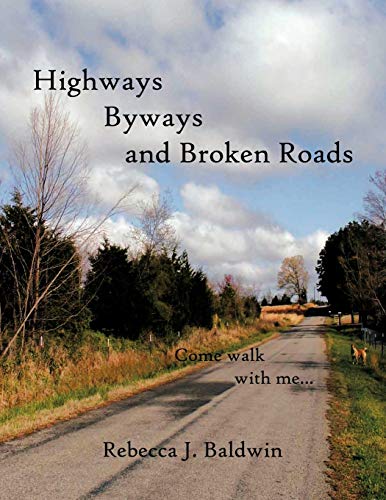 Highways Byways and Broken Roads: Come walk with me...