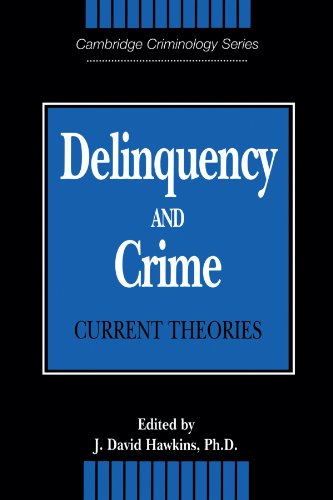 Hawkins, Ph.D J. David Delinquency And Crime, Current Theories (Cambridge Studies In Criminology)