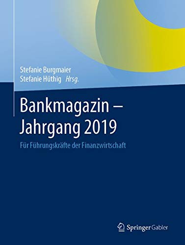 Bankmagazin - Jahrgang 2019: Für Führungskräfte der Finanzwirtschaft
