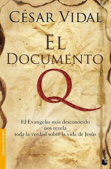 El Documento Q : el Evangelio más desconocido nos revela toda la verdad sobre la vida de Jesús (Divulgación)