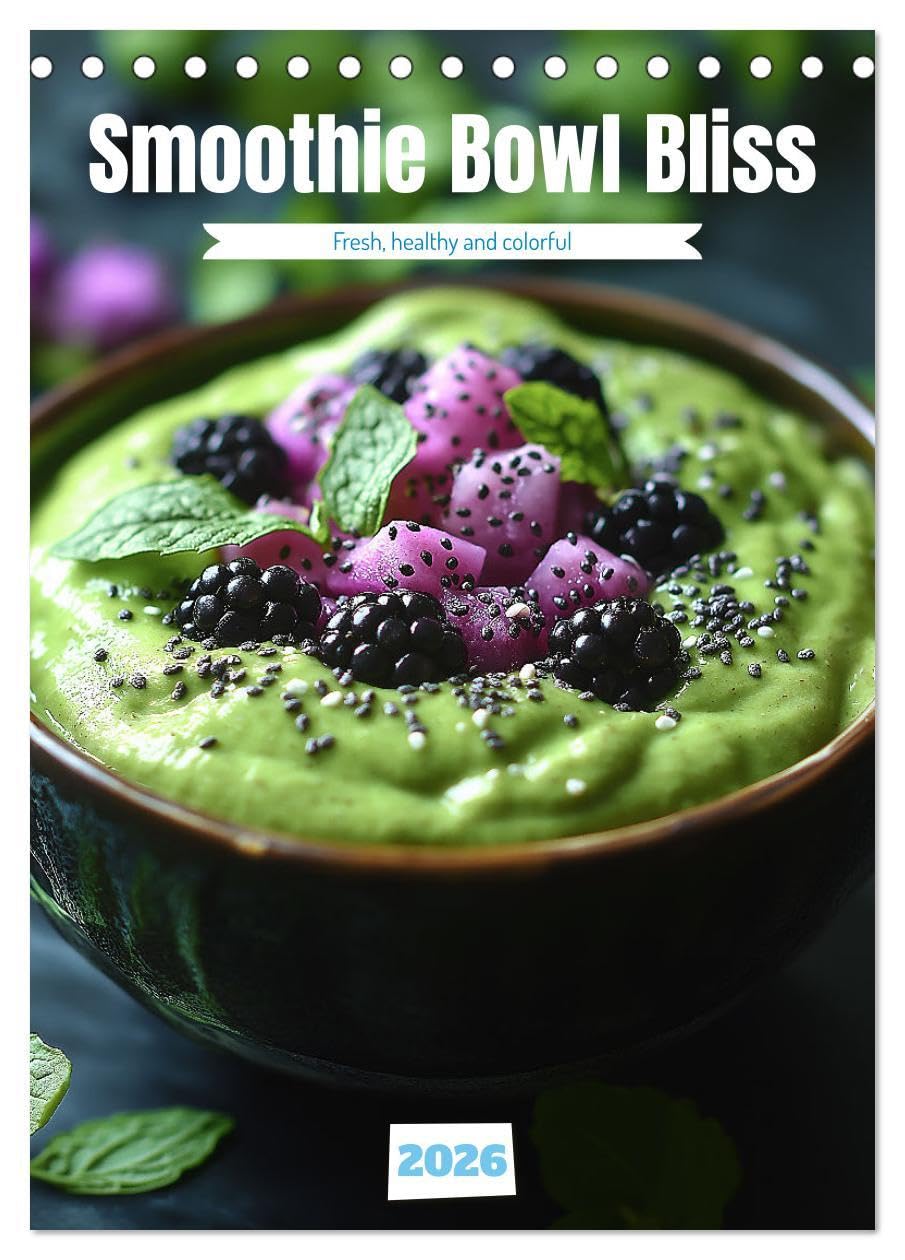 Smoothie Bowl Bliss (Desk Calendar 2026 DIN A5 portrait), CALVENDO 12 Month DeskCalendar: A Colorful Journey to Health