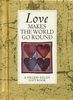 Love Makes the World Go Around (Values for Living S.)