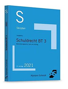 Skript Schuldrecht BT 3: Bereicherungsrecht, GoA und Auftrag