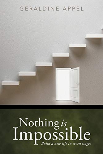 Geraldine Appel Nothing Is Impossible, Build A New Life In Seven Stages