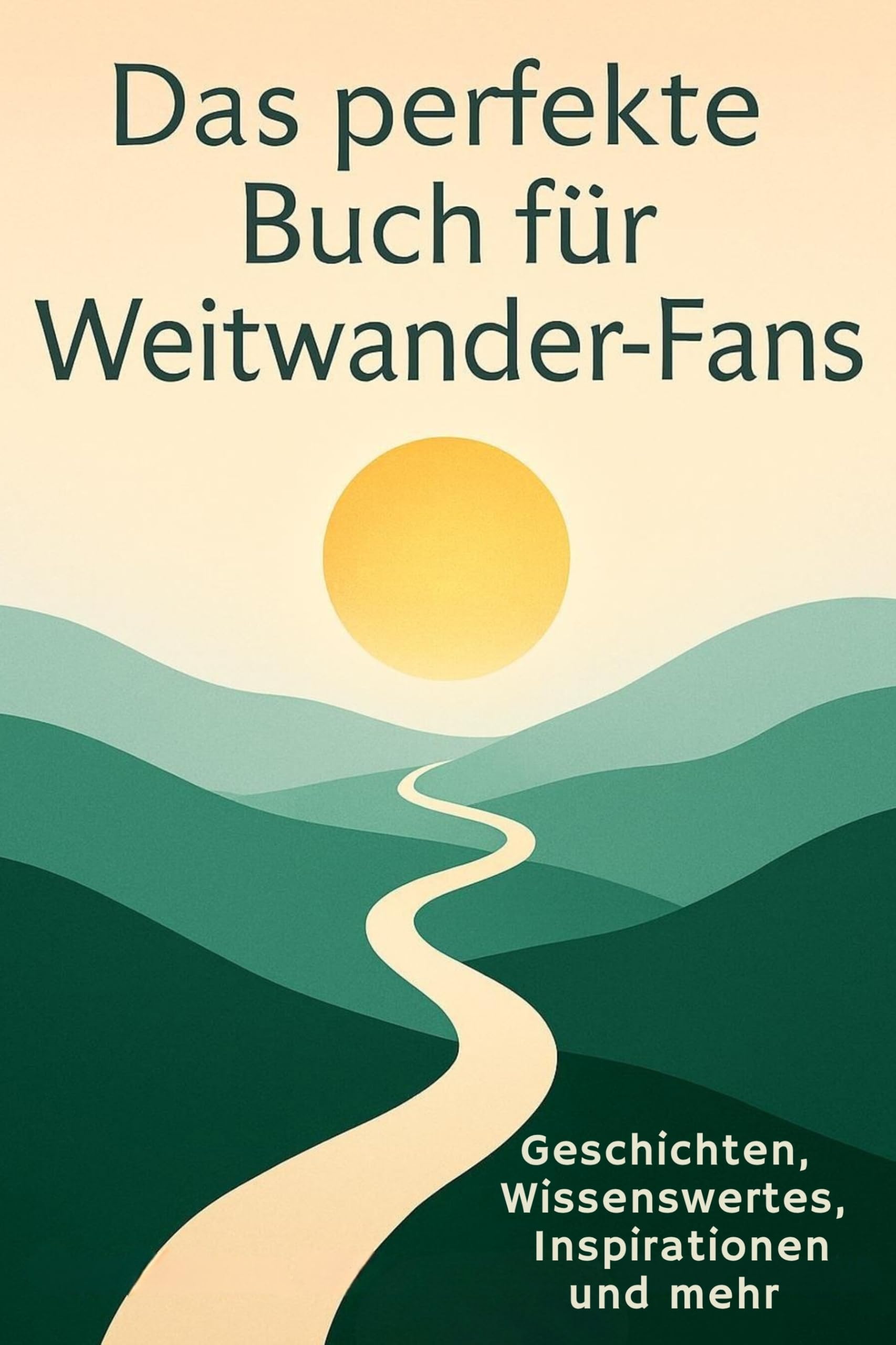 Das perfekte Buch für Weitwander-Fans: Geschichten, Wissenswertes, Inspirationen und mehr