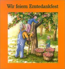 Wir feiern Erntedankfest