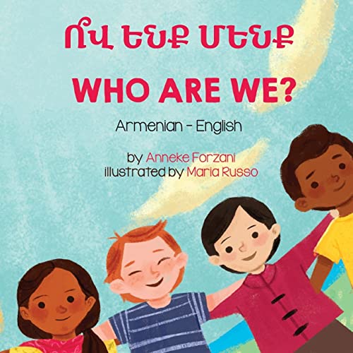 Who Are We? (Armenian-English): ¿¿¿ ¿¿¿ ¿¿¿¿: ¿¿¿ ¿¿¿ ¿¿¿¿ (Language Lizard Bilingual Living in Harmony)