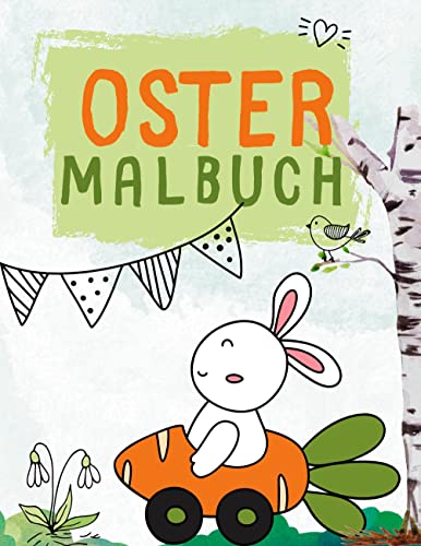 Ostermalbuch: Das supersüße Ostern Malbuch für Kinder. Tolles Geschenk zu Ostern.