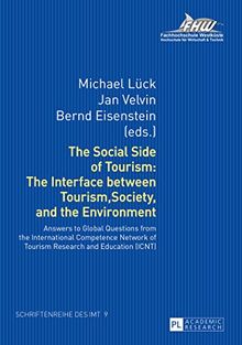 The Social Side of Tourism: The Interface between Tourism, Society, and the Environment: Answers to Global Questions from the International Competence ... Instituts für Management und Tourismus (IMT))