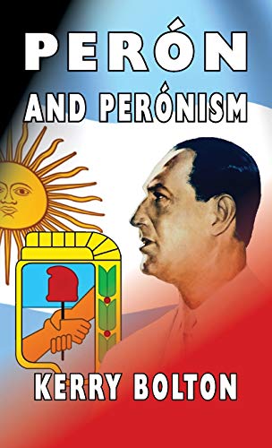 Kerry Bolton Peron And Peronism