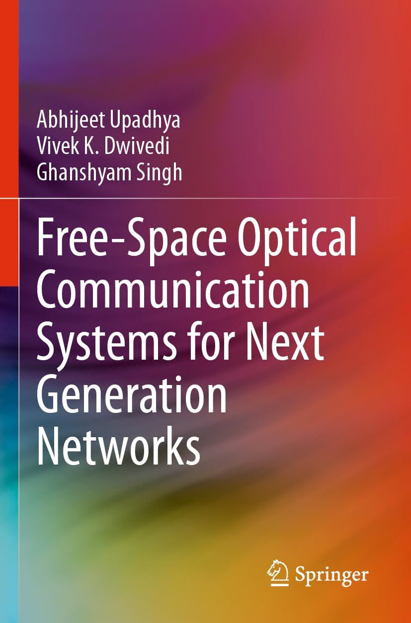 Free-Space Optical Communication Systems for Next Generation Networks