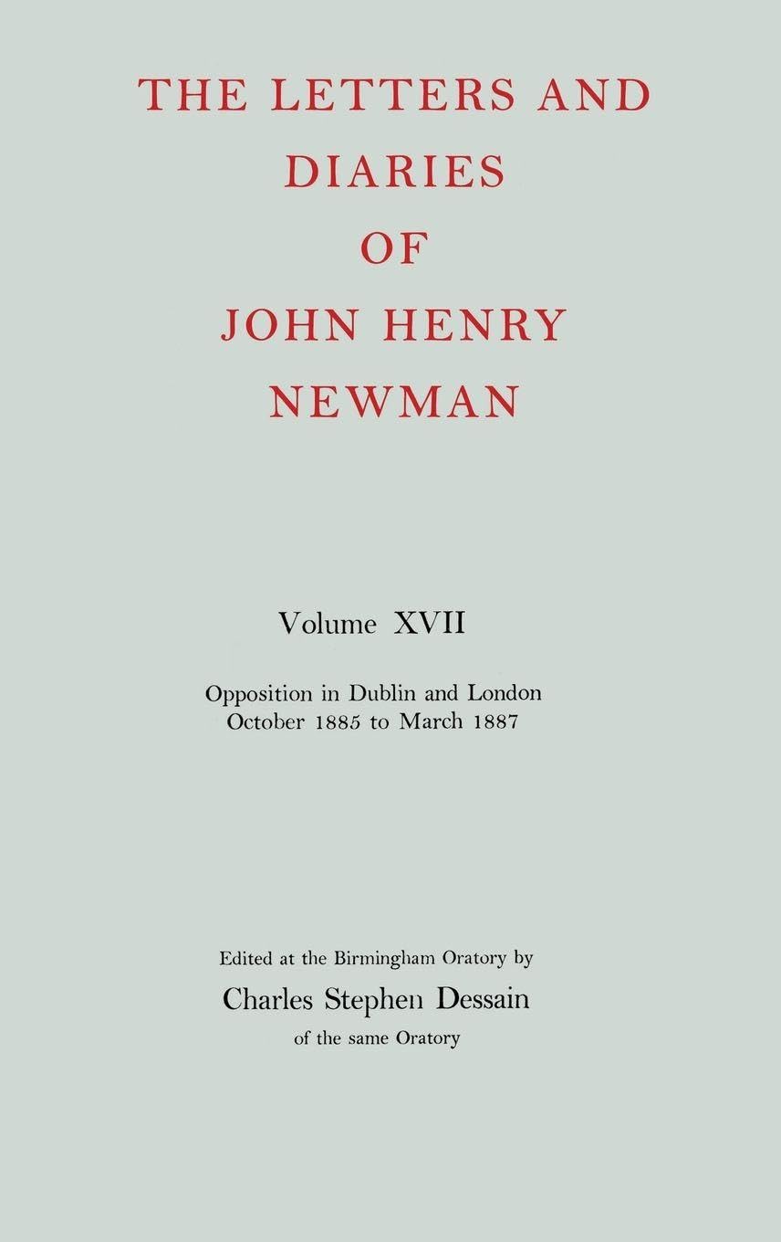 NLD 17: NEWMAN:LETTERS & DIARIES NLD 17 C (The Letters and Diaries of John Henry Newman)
