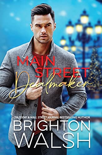 Main Street Dealmaker: An Enemies to Lovers Holiday Romance (Holidays in Havenbrook, Band 1)